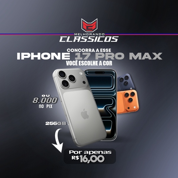 30° - IPHONE 17 PRO MAX OU R$ 8.000,00 NO PIX!!